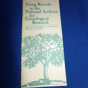 Using Records in the National Archives for Genealogical Research Brochure - 1990